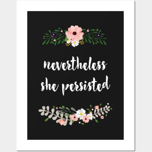 Nevertheless she persisted Posters and Art